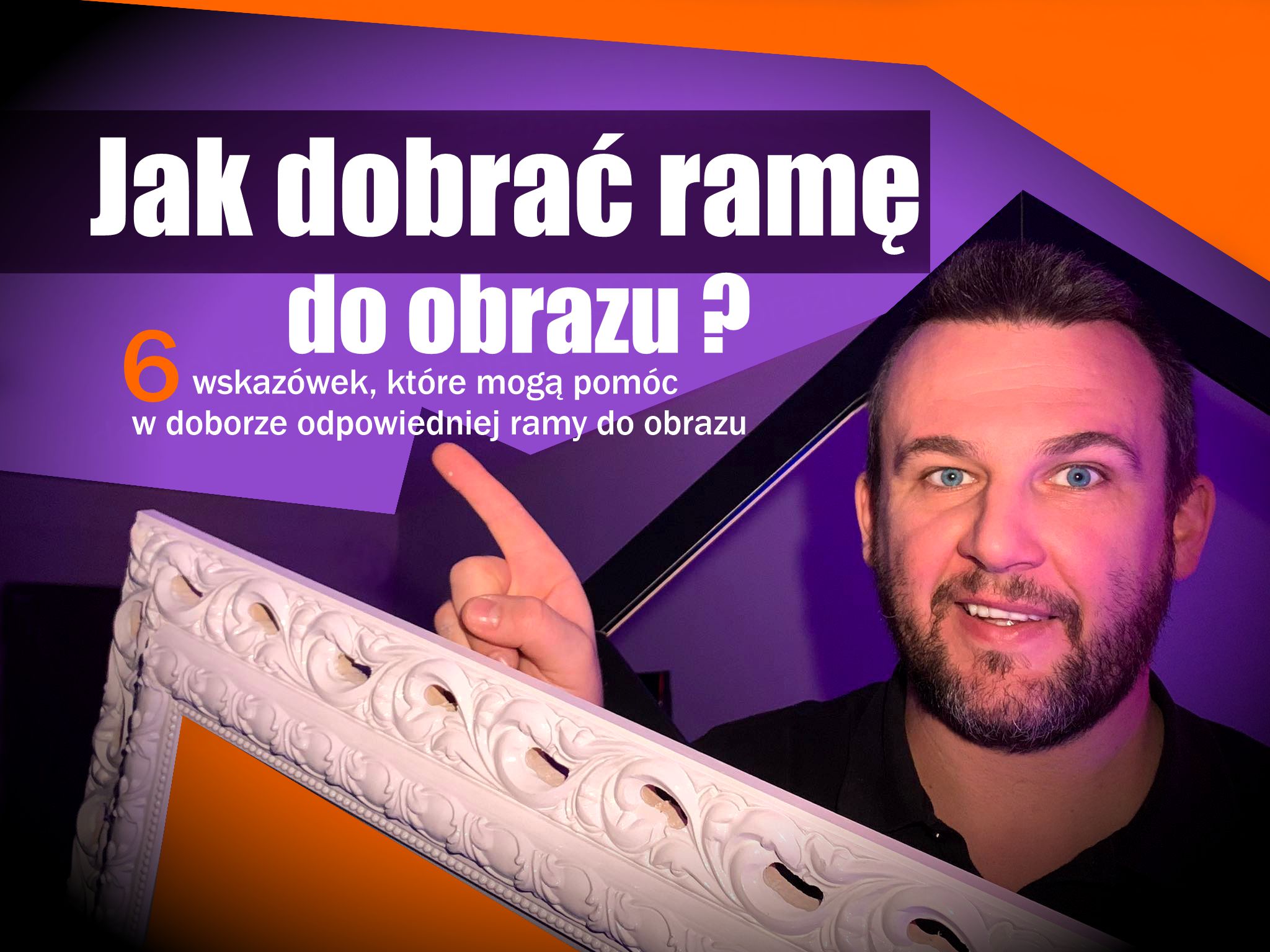 jak dobrać ramę do obrazu