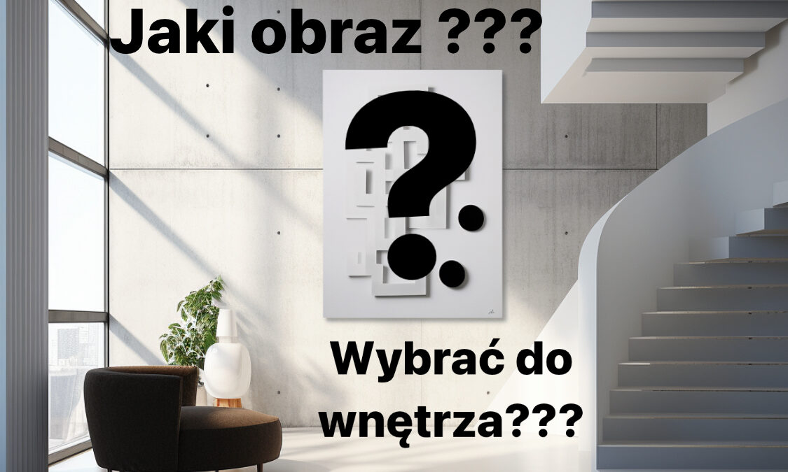 jaki obraz wybrać do wnętrza