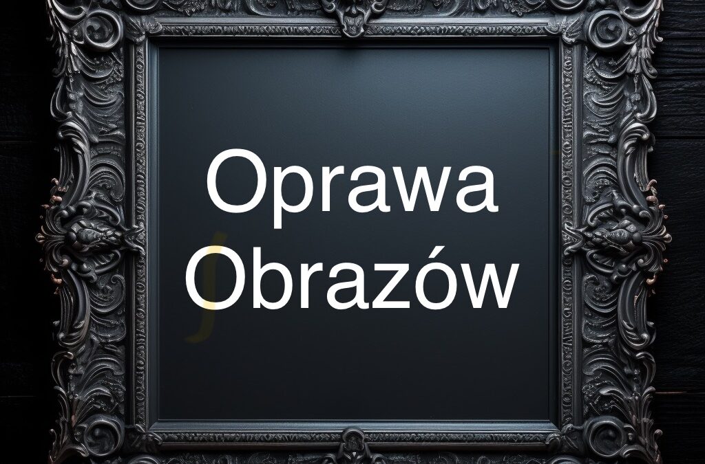 oprawa obrazów