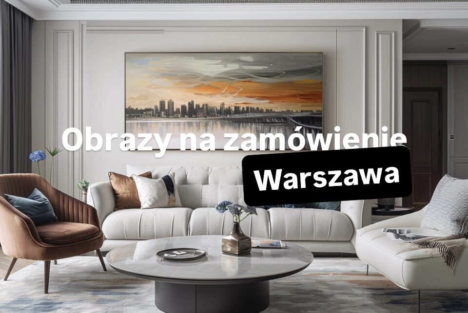 Obrazy na zamówienie warszawa